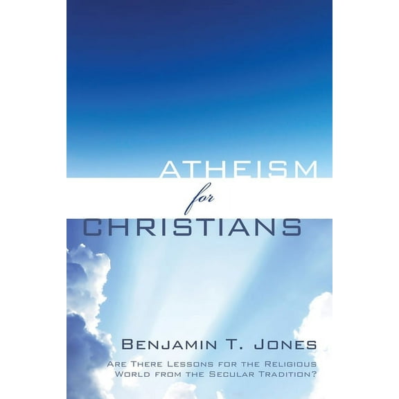 Atheism for Christians (Paperback)
