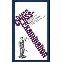 The Art of Cross Examination, (Paperback)