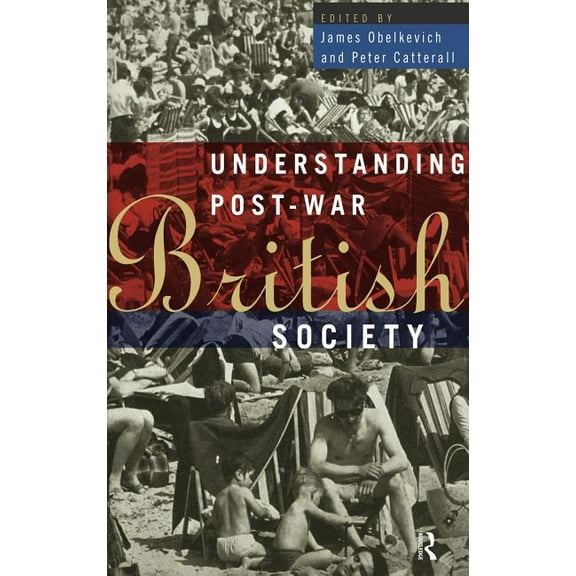Understanding Post-War British Society, (Hardcover)