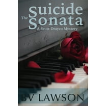 Scott Drayco Mystery The Suicide Sonata: A Scott Drayco Mystery, Book 5, (Paperback)