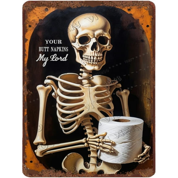 Vintage Aluminum Sign,Your Butt Napkins My Lord Decor, Skull of a Skeleton Decor Wall Art Retro Metal Sign for Home Decor Man Cave Bathroom Wall Decor 12"x16"