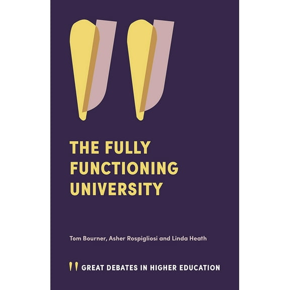 Great Debates in Higher Education: The Fully Functioning University (Paperback)