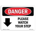 thumbnail image 1 of SignMission OS-DS-A-1218-L-2117 12 x 18 in. OSHA Danger Sign - Please Watch Your Step Down Arrow, 1 of 1