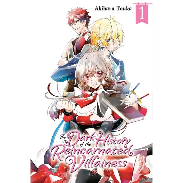 The Dark History Of The Reincarnated Villainess Vol 6 The Dark History of the Reincarnated Villainess: The Dark History of