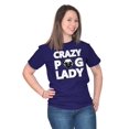 thumbnail image 4 of Crazy Pug Lady Dog Pets Owner Rescue Women's Graphic T Shirt Tees Brisco Brands S, 4 of 5