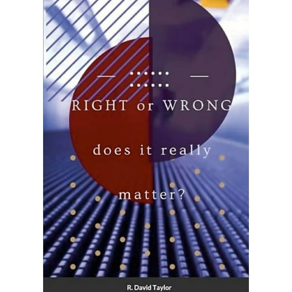 Right or Wrong...., (Paperback)