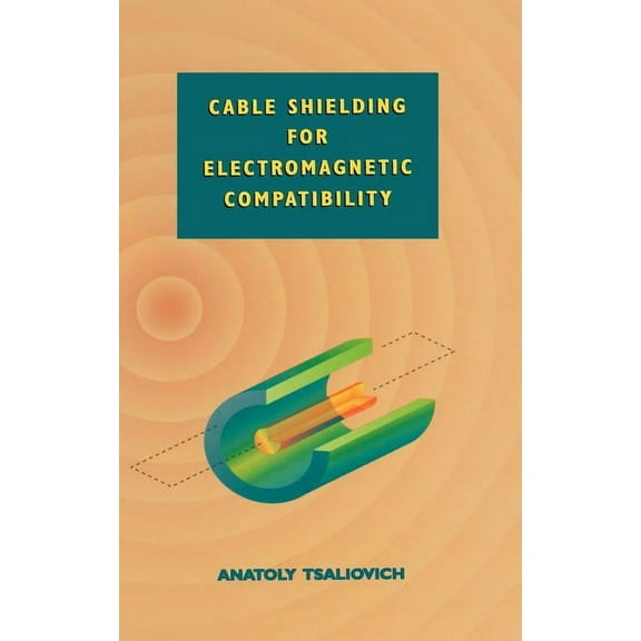 Electrical Engineering Cable Shielding for Electromagnetic Compatibility, Book 0000, (Hardcover)