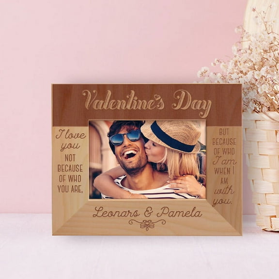 I Love You Not Because Of Who You Are Personalized Wooden Frame-5" x 3 1/2" Brown Horizontal