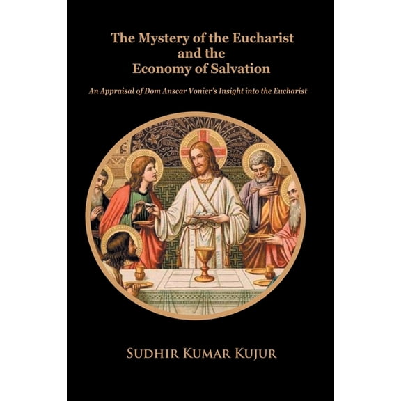 The Mystery of the Eucharist and the Economy of Salvation, (Paperback)