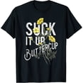 thumbnail image 2 of 100% Cotton Suck It Up Buttercup Funny Saying Graphic Quote T-Shirt T-Shirt, 2 of 5