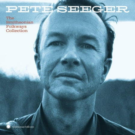 Pete Seeger: The Smithsonian Folkways Collection (Best Pete Seeger Albums)