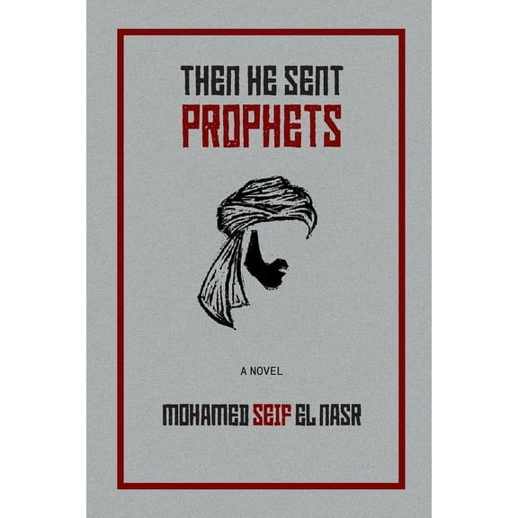 Then He Sent Prophets, (Paperback)