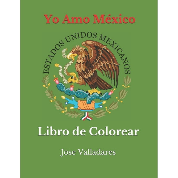 Yo Amo México: Libro de Colorear, (Paperback)