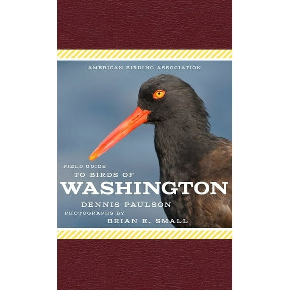 American Birding Association State Field American Birding Association Field Guide to Birds of Washington, (Paperback)