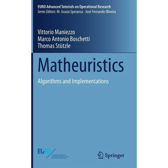Euro Advanced Tutorials on Operational R Matheuristics: Algorithms and Implementations, (Hardcover)