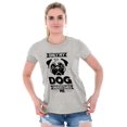 thumbnail image 3 of Only My Dog Understands Me Pet Lover Womens Slim Fit Graphic Tee Brisco Brands L, 3 of 5