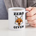 thumbnail image 4 of CafePress - Zero Fox Given - 11 oz Ceramic Mug - Novelty Coffee Tea Cup, 4 of 4