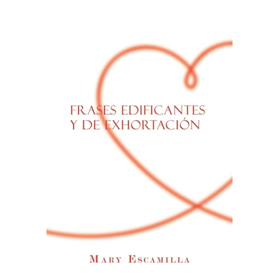 Frases Edificantes Y De Exhortación (Paperback)