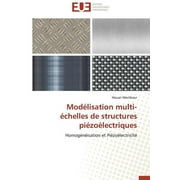Omn.Univ.Europ.: Modlisation multi-chelles de structures pizolectriques (Paperback)