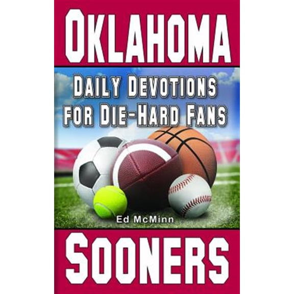 Pre-Owned Daily Devotions for Die-Hard Fans Oklahoma Sooners (Paperback) 0984637796 9780984637799