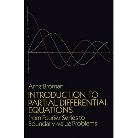 Introduction to Partial Differential Equations : From Fourier Series to Boundary-Value