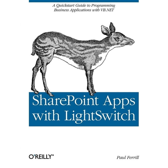 SharePoint Apps with Lightswitch: A QuickStart Guide to Programming Business Applications in VB.NET (Paperback)