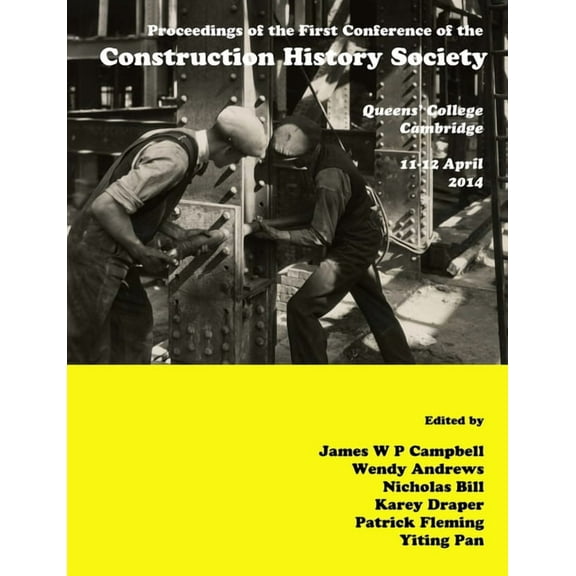 Proceedings of the First Conference of the Construction History Society, (Paperback)
