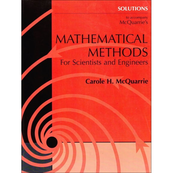 Pre-Owned Solutions Manual to Accompany McQuarrie's Mathematical Methods for Scientists and Engineers (Paperback) 1891389378 9781891389375