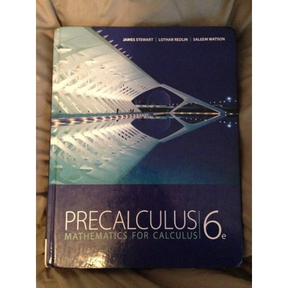 Pre-Owned Precalculus: Mathematics for Calculus, 6th Edition (Hardcover) 0840068077 9780840068071
