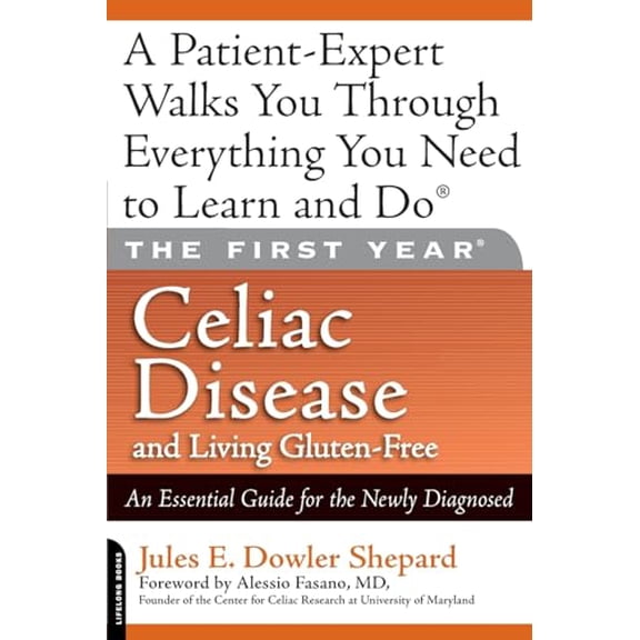 Pre-Owned Celiac Disease and Living Gluten-Free: An Essential Guide for the Newly Diagnosed (Paperback) 073821227X 9780738212272