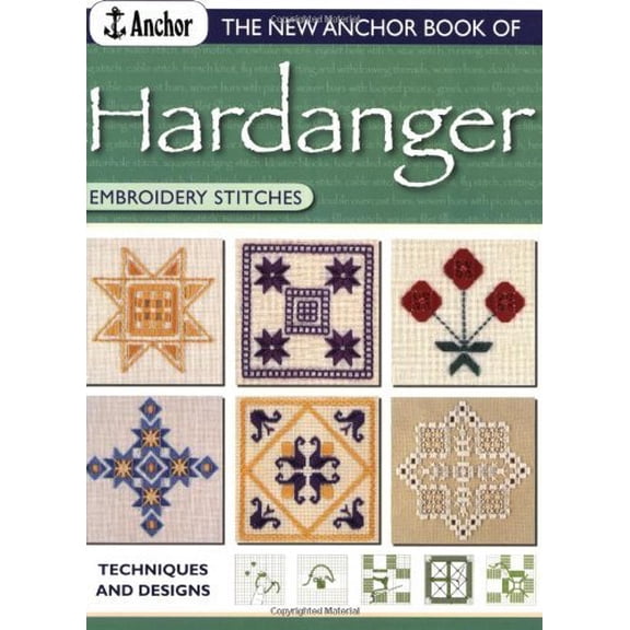Pre-Owned The New Anchor Book of Hardanger Embroidery Stitches (Paperback) 0715319159 9780715319154