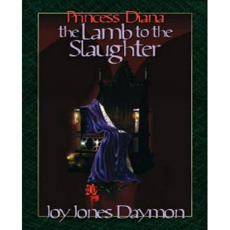 Princess Diana the Lamb to the Slaughter