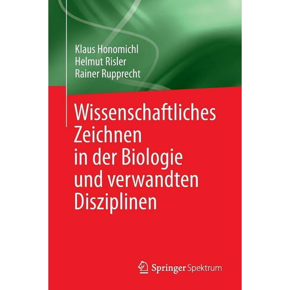 Wissenschaftliches Zeichnen in Der Biologie Und Verwandten Disziplinen, (Paperback)