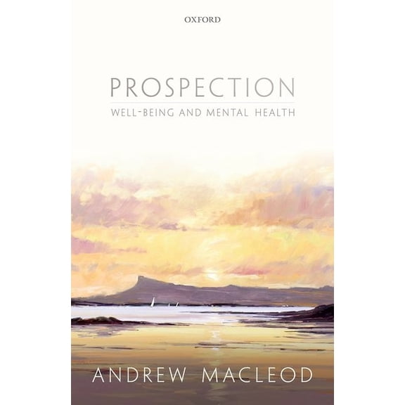 Prospection, well-being, and mental health, (Hardcover)