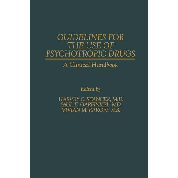 Guidelines for the Use of Psychotropic Drugs: A Clinical Handbook