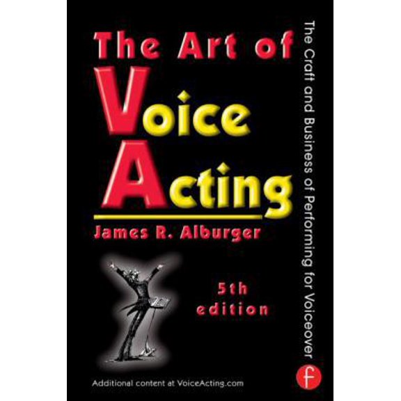 Pre-Owned The Art of Voice Acting: The Craft and Business of Performing for Voiceover (Paperback) 0415736978 9780415736978