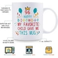 thumbnail image 5 of 96th Birthday Gifts for Mom Dad from Daughter son - 96 Happy Birthday My Favorite Child Gave Me This Mug - 96th Birthday Mug for Mom Dad from Daughter son - 11 oz Coffee Mug, 5 of 7