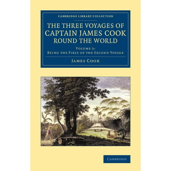 The Three Voyages of Captain James Cook round the World, (Paperback)
