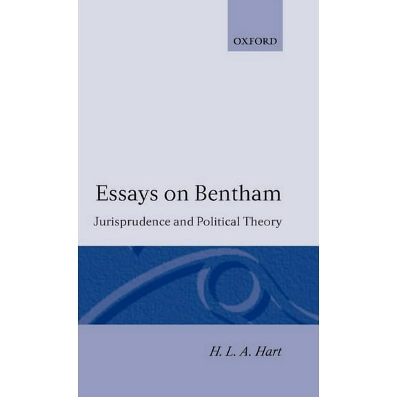 Essays on Bentham: Jurisprudence and Political Theory, (Hardcover)