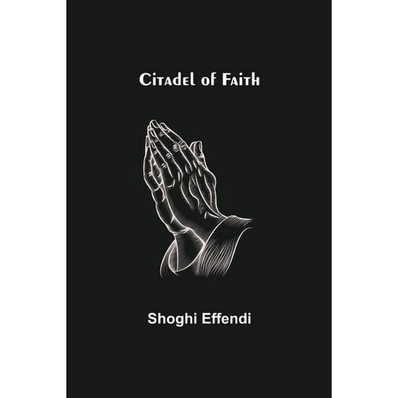 Citadel of Faith, (Paperback)