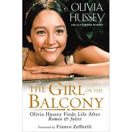 The Girl on the Balcony : Olivia Hussey Finds Life after Romeo and