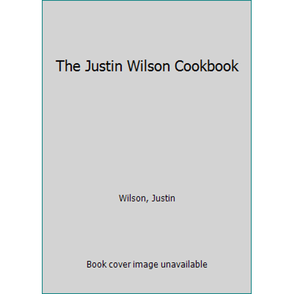 Pre-Owned The Justin Wilson Cookbook (Paperback) 1455623903 9781455623907