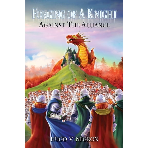 Forging of a Knight: Against the Alliance, (Paperback)
