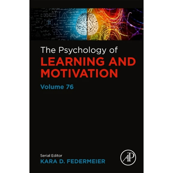 Psychology of Learning & Motivation The Psychology of Learning and Motivation: Volume 76, Book 76, (Hardcover)