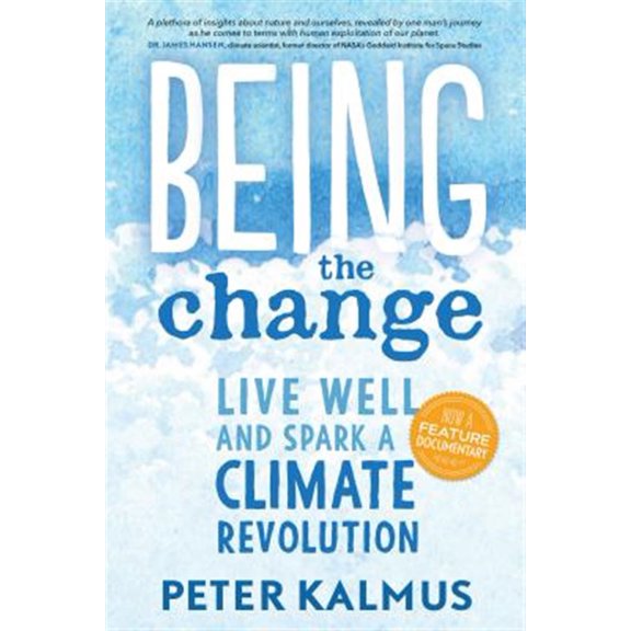 Pre-Owned Being the Change: Live Well and Spark a Climate Revolution (Paperback) 0865718539 9780865718531