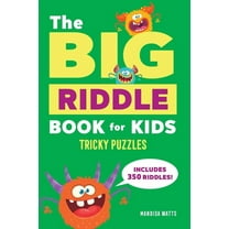 The Big Riddle Book for Kids: Tricky Puzzles, (Paperback)