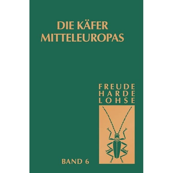 Die Käfer Mitteleuropas, Bd. 6: Diversicornia (Lycidea-Byrrhidae), (Hardcover)