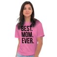 thumbnail image 4 of Best Mom Ever Mama Mors Day Relative Women's Graphic T Shirt Tees Brisco Brands S, 4 of 6