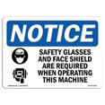 thumbnail image 1 of SignMission OS-NS-A-1218-L-18151 12 x 18 in. OSHA Notice Sign - Safety Glasses & Face Shield, 1 of 1