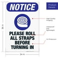 thumbnail image 3 of Please Roll All Straps Before Turning In Sign, ANSI Notice Sign, 24x36 Corrugated Plastic, 3 of 7
